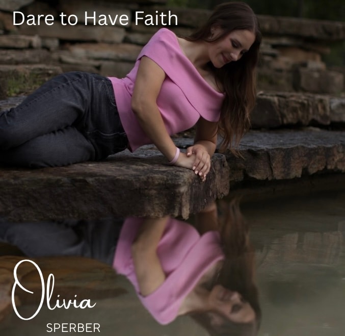 Dare to Have Faith